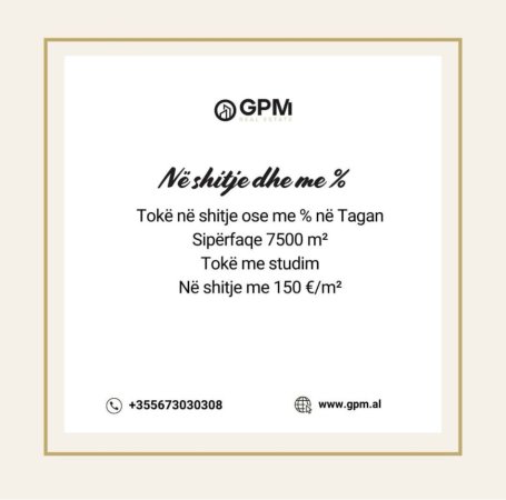 Toka ne shitje dhe me % per ndertim ne Petrele , Tagan