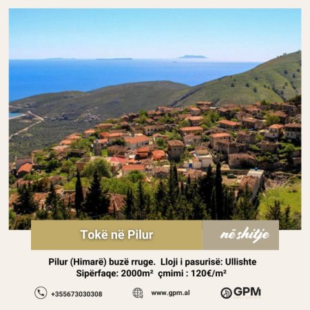 Vlore Himare, shes toke , , 2,000 m2 120 € (Toke ne shitje ne Pilur , Himare)